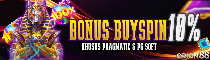 BONUS BUY SPIN 10% PRAGMATIC & PG SOFT